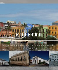 Caminhando pela Paranaguá Histórica