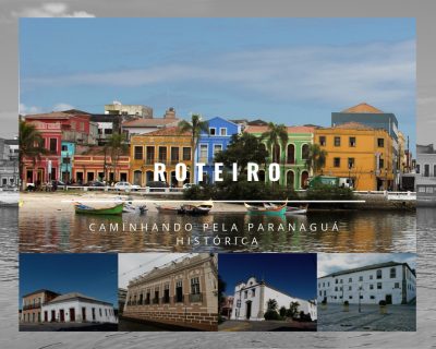 Caminhando pela Paranaguá Histórica